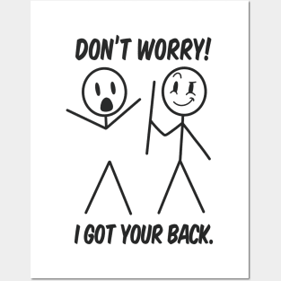 Don't Worry I Got Your Back Funny Posters and Art